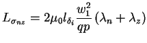 $\displaystyle L_{\sigma_{nz}} = 2 \mu_0 l_{\delta_i} \frac{w_1^2}{qp} \left(\lambda_n + \lambda_z \right)$