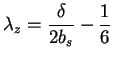 $\displaystyle \lambda_z = \frac{\delta}{2 b_s} - \frac{1}{6}$