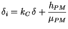 $\displaystyle \delta_i = k_C \, \delta + \frac{h_{PM}}{\mu_{PM}}$