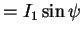 $\displaystyle = I_1 \sin \psi$