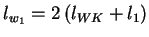 $\displaystyle l_{w_1} = 2 \left( l_{WK} + l_1 \right)$