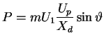 $\displaystyle P = m U_{1} \frac{U_{p}}{X_{d}} \sin\vartheta$