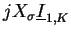 $ j X_\sigma \underline{I}_{1,K}$