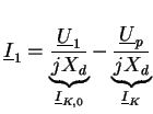 $\displaystyle \underline{I}_{1} = \underbrace{\frac{\underline{U}_{1}}{j X_{d}}...
...{I}_{K,0}} - \underbrace{\frac{\underline{U}_{p}}{j X_{d}}}_{\underline{I}_{K}}$